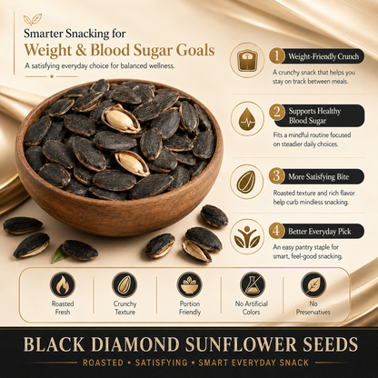🖤 Black Diamond Sunflower Seeds The Smart Snack Choice for Better Weight & Blood Sugar Balance 🌻-LYJ