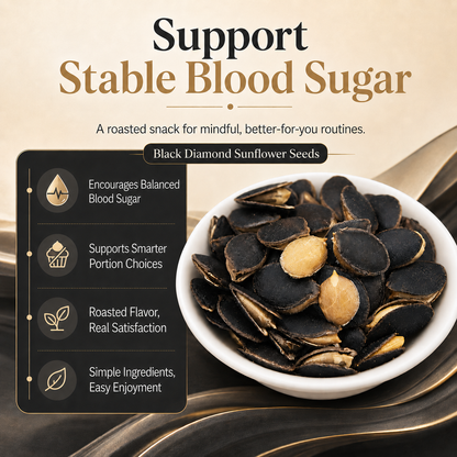 🖤 Black Diamond Sunflower Seeds The Smart Snack Choice for Better Weight & Blood Sugar Balance 🌻-LYJ